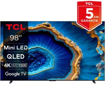 Televizor QLED MiniLED TCL 248 cm (98inch) 98C805, Ultra HD 4K, Smart TV, Google TV, WiFi, CI+, Clasa G, 144 Hz (Model 2023)